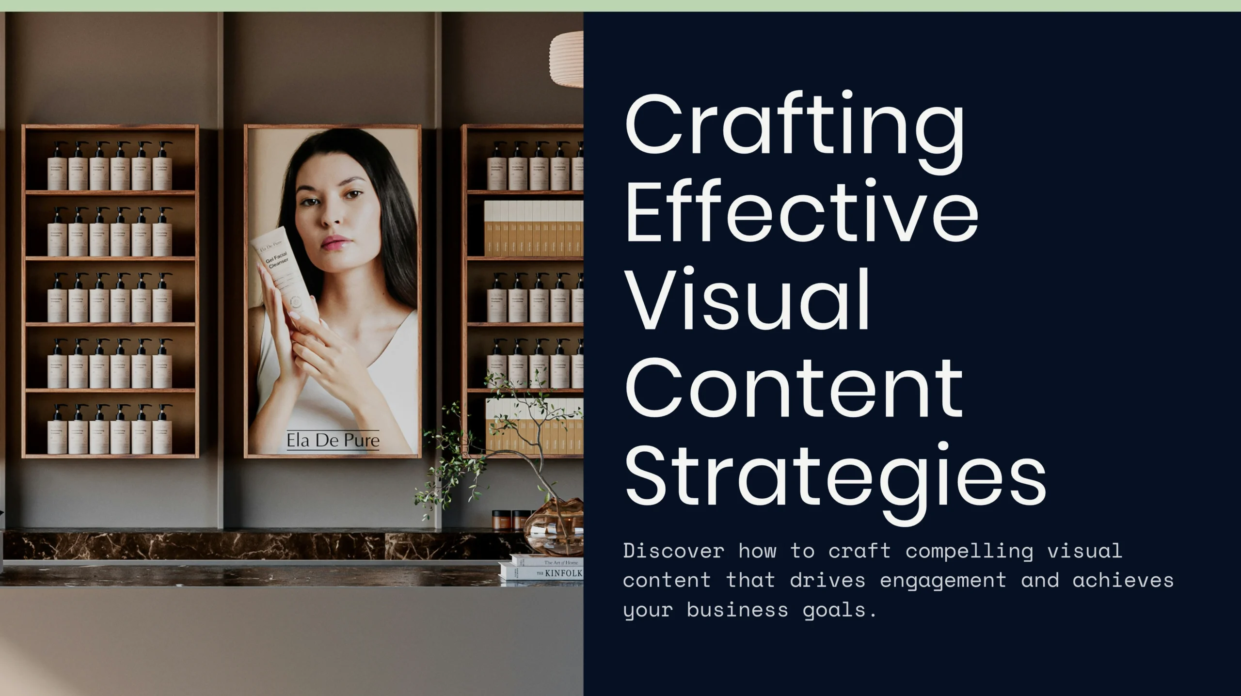 A modern interior with shelves of bottles and a framed photo of a woman, next to bold text reading"Crafting Effective Visual Content Strategies" sets the perfect scene for mastering impactful visual content.